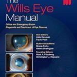 The Wills Eye Manual: Office and Emergency Room Diagnosis and Treatment of Eye Disease