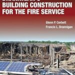 Brannigan's Building Construction for the Fire Service, 5th Edition by Francis L. Brannigan
