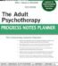 The Complete Adult Psychotherapy Treatment Planner by Arthur E. Jongsma Jr. USA