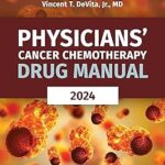 Physicians' Cancer Chemotherapy Drug Manual 2024 by Edward Chu – Paperback