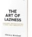 The Art of Laziness by Library Mindset USA