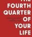 The Fourth Quarter of Your Life by Matthew Kelly USA
