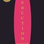 The Art of Seduction by Robert Greene –Master the Psychology of Influence and Attraction