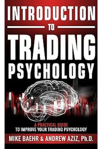 470 Introduction to Trading edited Introduction to Trading Psychology: Practical Guide to Improve Your Trading Mindset and Discipline - Image 1