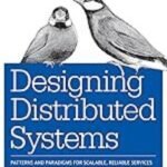Designing Distributed Systems by Brendan Burns USA