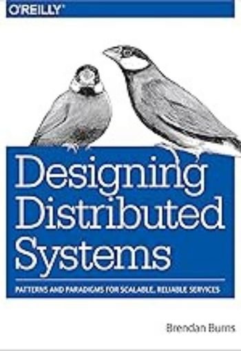 Designing Distributed Systems by Brendan Burns USA