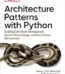 Architecture Patterns with Python by Harry Percival & Bob Gregory USA
