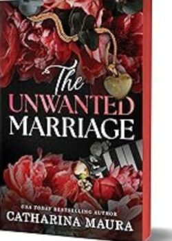 The Unwanted Marriage by Catharina Maura USA