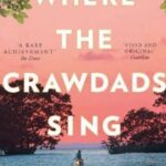Where the Crawdads Sing Paperback – International Bestselling Novel by Delia Owens