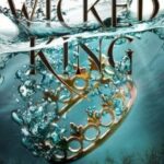 The Wicked King (The Folk of the Air #2) Paperback – by Holly Black | YA Fantasy Romance Novel