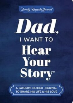 Dad I Want to Hear Your Story by Jeffrey Mason USA