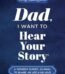 Dad I Want to Hear Your Story by Jeffrey Mason USA