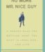 No More Mr. Nice Guy by Dr. Robert A. Glover USA