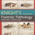 Knight's Forensic Pathology by Pekka Saukko & Bernard Knight