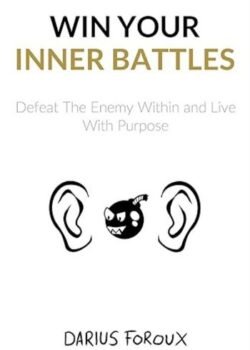 Win Your Inner Battles by Darius Foroux USA