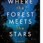 Where the Forest Meets the Stars by Glendy Vanderah
