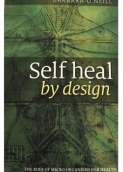 self heal by design by barbara o'neill USA
