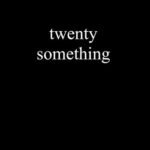 Twenty Something by Ron Lim