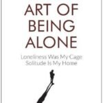 The Art of Being Alone (Paperback) by Renuka Gavrani