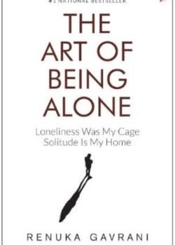 The Art of Being Alone by Renuka Gavrani USA
