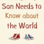 Things My Son Needs to Know About The World by Fredrik Backman