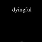 Dyingful (Paperback) by Akhira