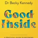 Good Inside: by Dr. Becky Kennedy