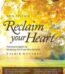 Reclaim Your Heart by Yasmin Mogahed USA