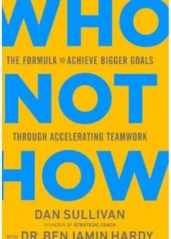 Who Not How by Dan Sullivan USA