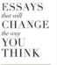 627 101 Essays That Will Change edited