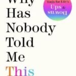 Why Has Nobody Told Me This Before? by Julie Smith