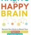 Habits of a Happy Brain by Loretta Graziano USA