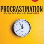 Procrastination: Why You Do It, What to Do About It Now by Jane B. Burka