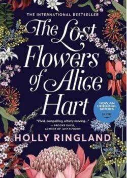 The Lost Flowers of Alice Hart by Holly Ringland USA