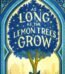 As Long As the Lemon Trees Grow by Zoulfa Katouh USA