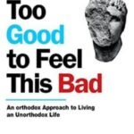 You're Too Good to Feel This Bad Paperback by Nate Dallas