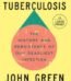 Everything Is Tuberculosis by John Green USA