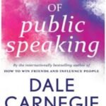 The Art of Public Speaking by Dale Carnegie