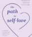The Path to Self-Love by Ruby Dhal USA