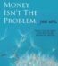 Money Isn't the Problem, You Are by Gary M. Douglas & Dr. Dain Heer USA
