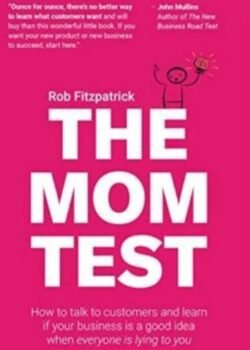 The Mom Test by Rob Fitzpatrick USA