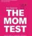 The Mom Test by Rob Fitzpatrick USA