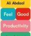 Feel-Good Productivity by Ali Abdaal USA
