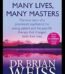 Many Lives, Many Masters by Dr. Brian L. Weiss USA