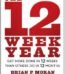 The 12 Week Year by Brian P. Moran USA