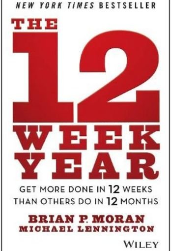 735 The 12 Week Year edited The 12 Week Year by Brian P. Moran - Image 1