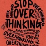 Stop Overthinking: by Nick Trenton