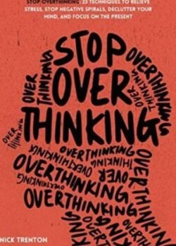 Stop Overthinking by Nick Trenton USA