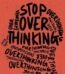 Stop Overthinking by Nick Trenton USA