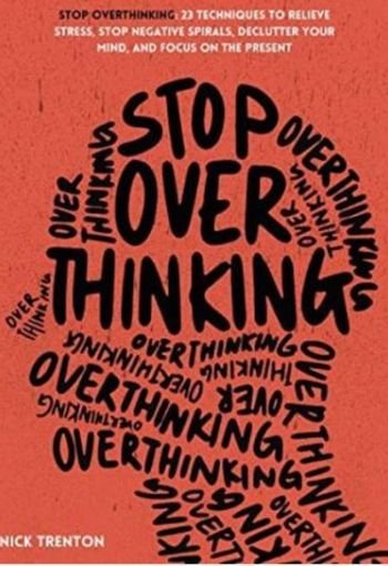 739 Stop Overthinking edited Stop Overthinking: by Nick Trenton - Image 1
